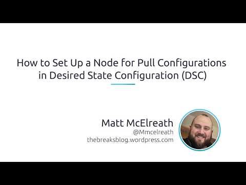 How To Set Up A Node For Pull Configurations In Desired State Configuration (DSC)