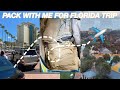 PACK WITH ME TO GO TO FLORIDA