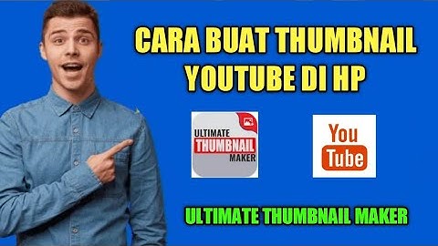 CARA BUAT THUMBNAIL YOUTUBE DI HP || EDIT & DESAIN DI APK ULTIMATE THUMBNAIL MAKER PART.1