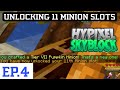Unlocking 11 Minions Slot (Hypixel SkyBlock) EP.4