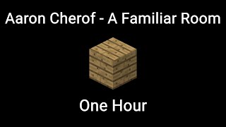 A Familiar Room by Aaron Cherof - One Hour Minecraft Music by AgentMindStorm 18,912 views 1 year ago 1 hour