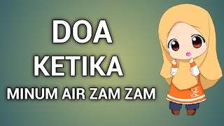 DOA KETIKA MINUM AIR ZAM ZAM