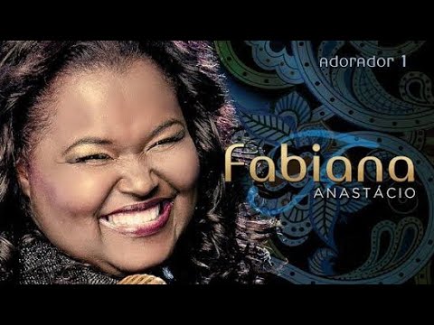 Fabiana Anastácio: Adorador 1 | CD Completo - YouTube