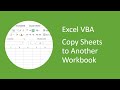 Excel VBA - How to Copy Sheets to Another Workbook