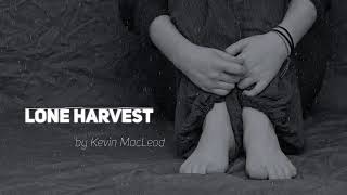 Copyright Free Music Lone Harvest Kevin MacLeod Sad Background Music