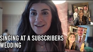Singing at a SUBSCRIBERS Wedding!!!! BEST WEDDING EVER VLOG
