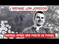 Disparu aprs une partie de poker  le cas jon jonsson