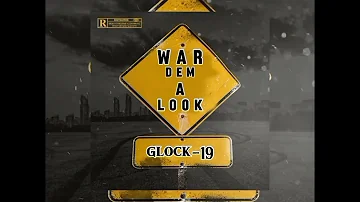 GLOCK-19 - war dem a look (official audio)freestyle}