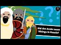 Did Ibn Fadlan meet the Vikings in Russia?