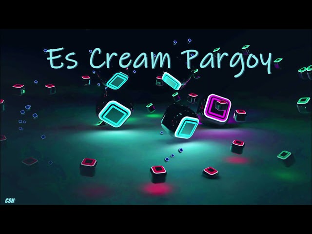 Es Cream Pargoy  –  DJ Remix【Ringtone】 class=