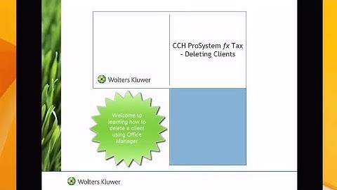 CCH® ProSystem fx® Tax: How to Delete a Client