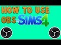 Tutorial | How To Use OBS With The Sims 4 Updated