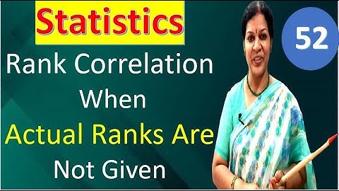 52. Rank Correlation When Actual Ranks Are Not Given from Statistics Subject