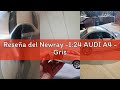 Reseña del Newray -1:24 AUDI A4 - Gris