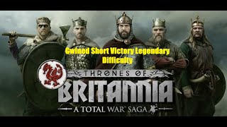 Total War Saga Thrones of Britannia Welsh Kingdoms Gwined Short Victory Legendary