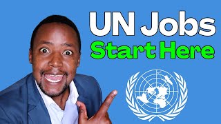 UN Career Portal Revealed: How to Find, Apply and Get Your Dream Job at the UN