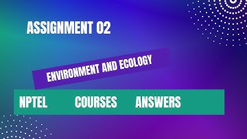 Assignment 2 | Ecology And Environment Week 2 | NPTEL