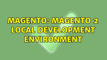 Magento: Magento 2 local development environment (4 Solutions!!)