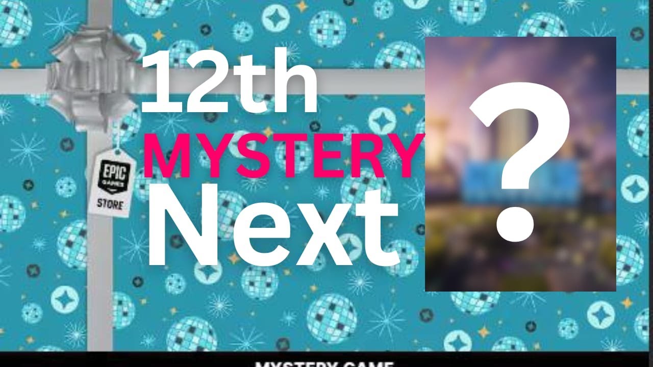 12th free mystery game in epic games store 2023 AAA title free game