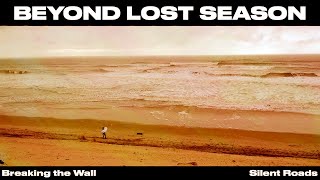 Beyond Lost Season - Breaking the Wall || Silent Roads (Official Music Video)