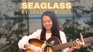 Seaglass By Savanna Woods Original Song