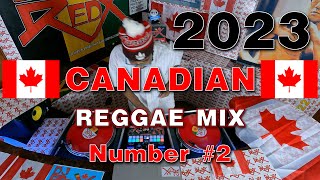 @DJRedX  Canadian Reggae Mix Part 2  (2023) #LoveAndUnity