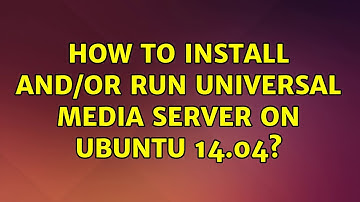 Ubuntu: How to install and/or run Universal Media Server on Ubuntu 14.04?