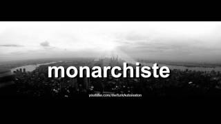 How to pronounce monarchiste in French