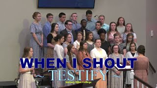 Miniatura de "When I Shout: Testify (Evening Light Tabernacle)"