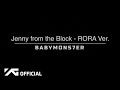 Babymonster  jenny from the block rora ver