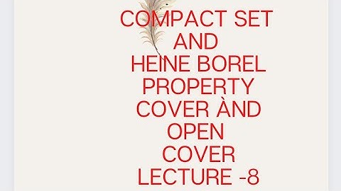 Compact set,Heine Borel property, open and finite cover of a set.B.A/B.SC SEM #kuk #crsu #mdu#cdlu