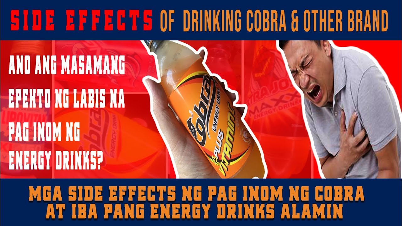  MGA SIDE EFFECTS NG PAG INOM NG COBRA AT IBA PANG ENERGY DRINKS YouTube