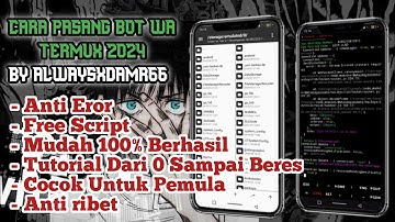 CARA PASANG BOT WA MENGGUNAKAN TERMUX 2024| RUN BOT DENGAN TERMUX