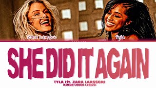 Tyla  - ‘SHE DID IT AGAIN’ ft. Zara Larsson  (Color Coded Lyrics)