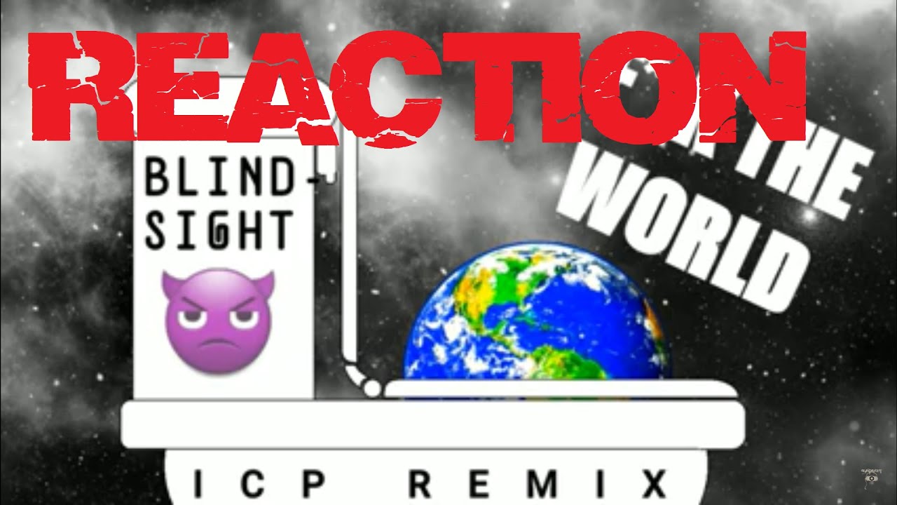 F**k The World - Blindsight (Insane Clown Posse Remix) ICP (REACTION)