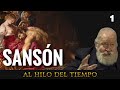 Al Hilo del Tiempo: La historia de Sansón · 1