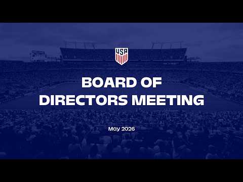 2026 U.S. Soccer Board of Director\u0027s Public Session