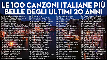 Le 100 canzoni italiane più belle degli ultimi 20 anni - Canzoni Italiane Famose Nel Mondo