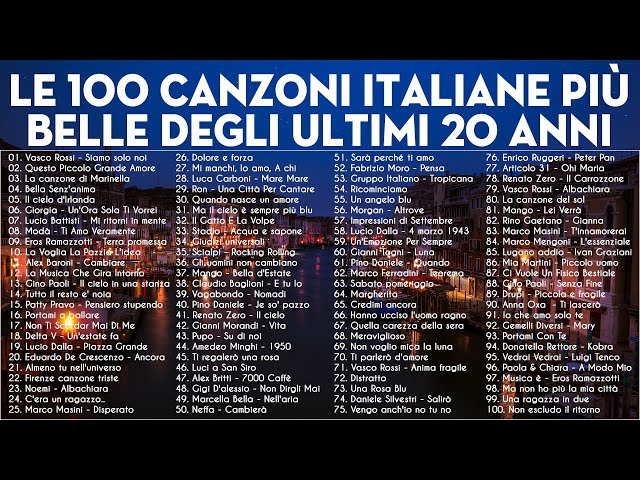 Le 100 canzoni italiane più belle degli ultimi 20 anni - Canzoni Italiane Famose Nel Mondo class=