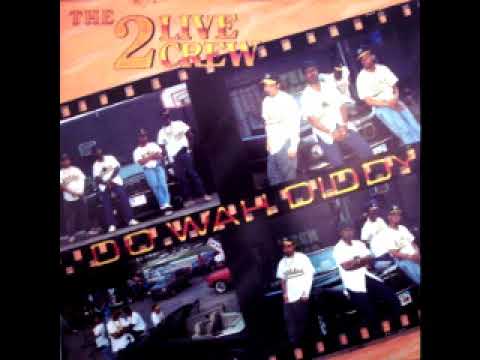 The 2 Live Crew - Do Wah Diddy (Remix- Radio Version)