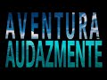 “Aventura Audazmente”: 12 de junio, 2022 (2pm)