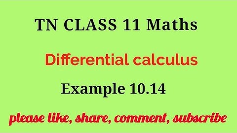 Tn 11 maths | example 10.14 |chapter 11 |state board | Differerential calculus | gmrrao maths |