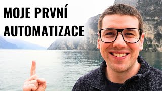 Moje první automatizace! 🚀 NASTARTUJTE I VÁŠ BYZNYS 🚀