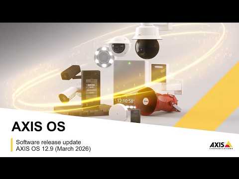 AXIS OS 12.9 release update - YouTube