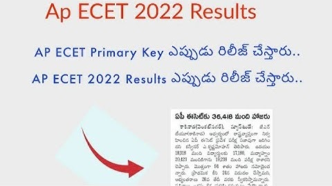 AP ECET 2022 Results latest News || AP ECET 2022 Primary key || AP ECET Results Date Conformed