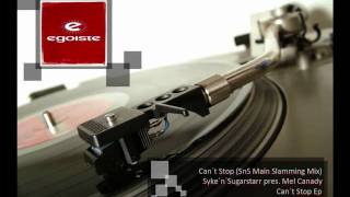 Syke´n´Sugarstarr pres Mel Canady - Can´t Stop (SnS Main Slamming Mix)