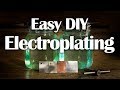 Electroplating - Easy DIY Nickel, Copper, Zinc Plating