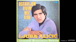 Video thumbnail of "Ljuba Alicic - Svirajte mi za Zeljanu - (Audio 1981)"