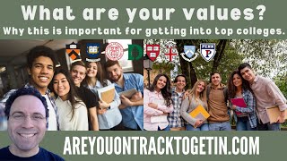 What's your value system? Why is this important for getting into college?