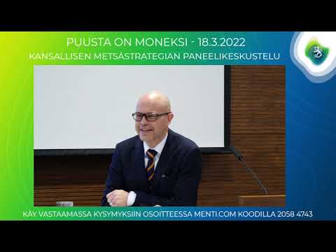 Puusta on moneksi - Kansallisen metsästrategian paneelikeskustelu 18.3.2022